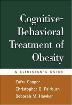 Paperback Cognitive-Behavioral Treatment of Obesity: A Clinician's Guide Book