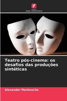 Paperback Teatro pós-cinema: os desafios das produções sintéticas [Portuguese] Book