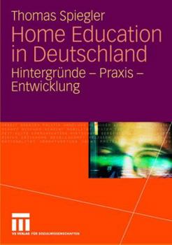 Paperback Home Education in Deutschland: Hintergründe - PRAXIS - Entwicklung [German] Book