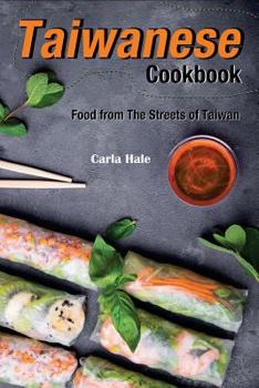 Paperback Taiwanese Cookbook: Food from the Streets of Taiwan Book