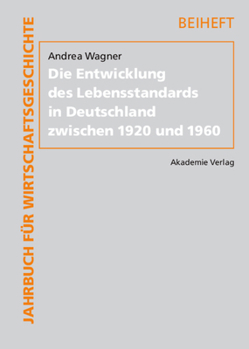 Hardcover Die Entwicklung des Lebensstandards in Deutschland zwischen 1920 und 1960 [German] Book