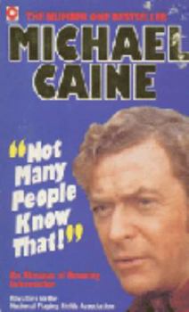 Paperback Not Many People Know That!: Michael Caine's Almanac of Amazing Information Book