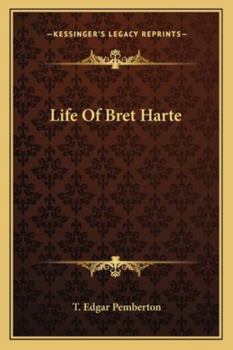 The Life of Bret Harte