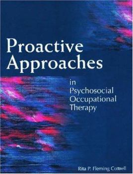 Paperback Proactive Approaches in Psychosocial Occupational Therapy Book