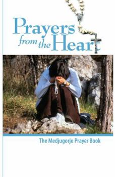 Paperback Prayers from the Heart - A Medjugorje Prayer Book