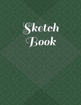 Sketch Book: : Blank Sketch Book for Drawing, Writing, Painting, Sketching and Doodling. Sketch Book/ Unlined Journal / Diary / Notebook /Logbook ... /Tracker--120 Pages - Large (8.5 x 11 inches)