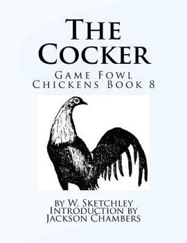 Paperback The Cocker: Game Fowl Chickens Book 8 Book