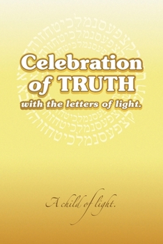 Paperback Celebration of Truth with the Letters of Light Book