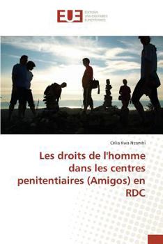 Paperback Les Droits de Lhomme Dans Les Centres Penitentiaires (Amigos) En Rdc [French] Book