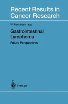 Paperback Gastrointestinal Lymphoma: Future Perspectives Book