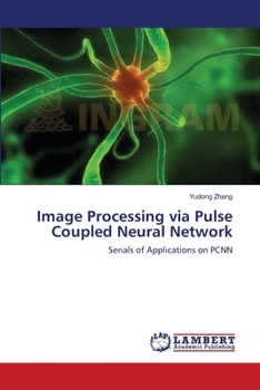 Paperback Image Processing via Pulse Coupled Neural Network Book