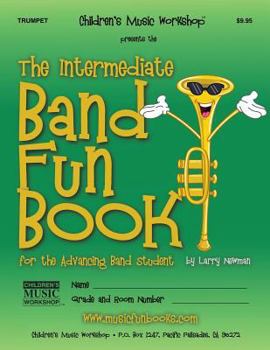 Paperback The Intermediate Band Fun Book (Trumpet): for the Advancing Band Student Book