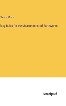 Hardcover Easy Rules for the Measurement of Earthworks Book