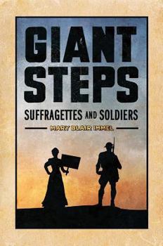 Hardcover Giant Steps: Suffragettes and Soldiers Book