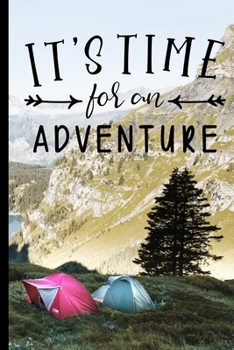 Paperback It's Time For An Adventure: Gratitude Journal 6x9 100 Pages with Camping Theme Cover Book