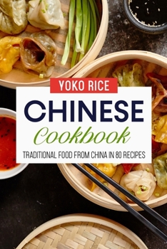 Paperback Chinese Cookbook: Traditional Food From China In 80 Recipes Book