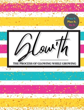 Paperback Glow'th- Pray it. Plan it. Do it. Book