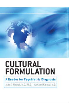 Hardcover Cultural Formulation: A Reader for Psychiatric Diagnosis Book