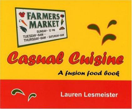 Paperback Casual Cuisine: A Fusion Food Book
