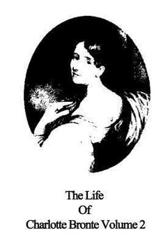 Paperback The Life Of Charlotte Bronte Volume 2 Book