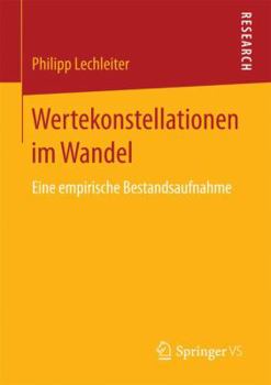 Paperback Wertekonstellationen Im Wandel: Eine Empirische Bestandsaufnahme [German] Book