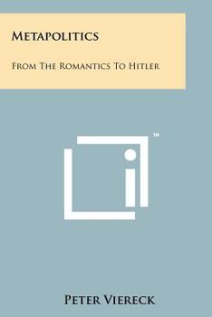 Paperback Metapolitics: From The Romantics To Hitler Book
