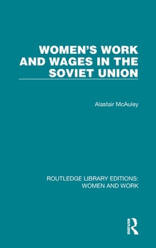 Hardcover Women's Work and Wages in the Soviet Union Book