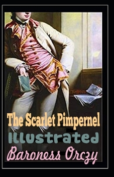 Paperback The Scarlet Pimpernel Illustrated Book