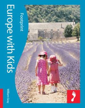 Europe with Kids: Full-color lifestyle guide to traveling in Europe with children