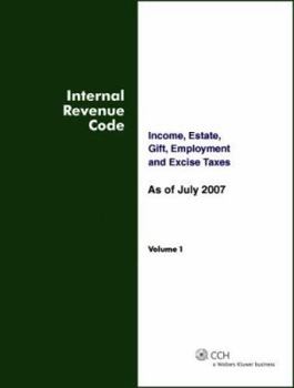 Paperback Internal Revenue Code: Income, Estate, Gift, Employment and Excise Taxes, as of July 2007 Book