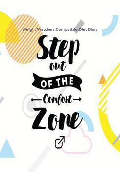 Paperback Weight Watchers Compatible Diet Diary - Step out of the Comfort Zone Book