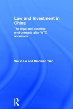 Hardcover Law and Investment in China: The Legal and Business Environment After China's Wto Accession Book