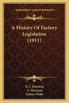 Paperback A History Of Factory Legislation (1911) Book