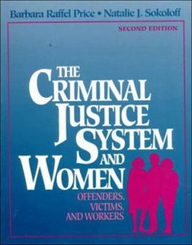Paperback The Criminal Justice System And Women: Offenders, Victims, and Workers Book