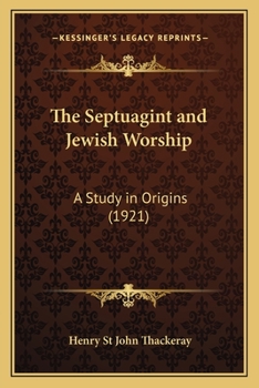 Paperback The Septuagint and Jewish Worship: A Study in Origins (1921) Book