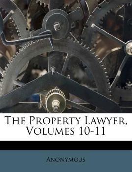 Paperback The Property Lawyer, Volumes 10-11 Book