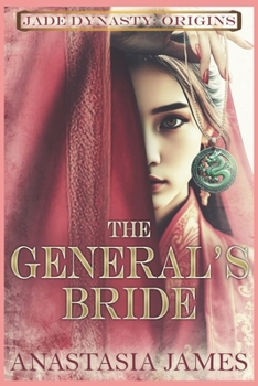 Paperback The General's Bride: Jade Dynasty: Origins Book