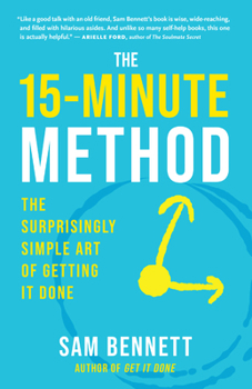 Paperback The 15-Minute Method: The Surprisingly Simple Art of Getting It Done Book