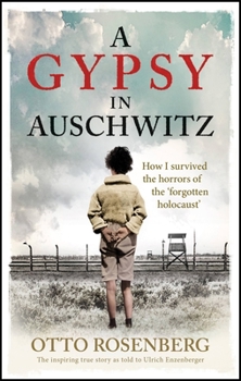Paperback A Gypsy in Auschwitz: How I Survived the Horrors of the 'Forgotten Holocaust' Book