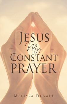 Paperback Jesus My Constant Prayer Book
