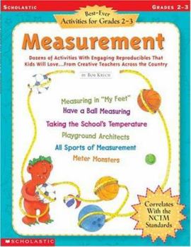 Paperback Best-Ever Activities for Grades 2-3: Measurement: Dozens of Activities with Engaging Reproducibles That Kids Will Love . . . from Creative Teachers Ac Book