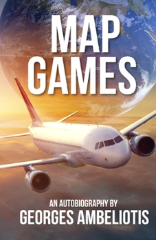 Paperback Map Games: An Autobiography Georges Ambeliotis Book