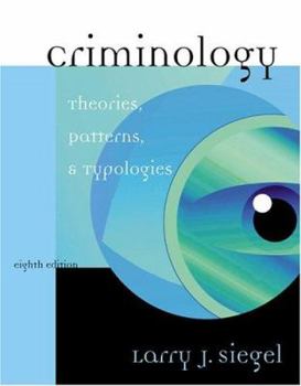 Criminology: Theories, Patterns, and Typologies