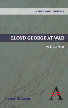 Paperback Lloyd George at War, 1916-1918 Book