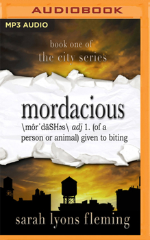 Mordacious - Book #1 of the City