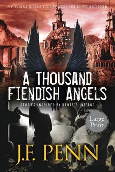 Paperback A Thousand Fiendish Angels: Large Print Short Stories Inspired By Dante's Inferno [Large Print] Book