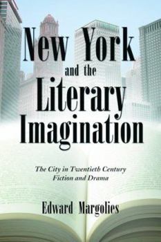 Paperback New York and the Literary Imagination: The City in Twentieth Century Fiction and Drama Book