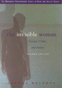 Paperback The Invisible Woman: Gender, Crime, and Justice Book