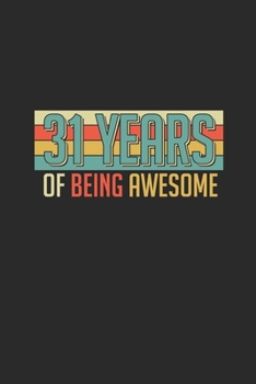 Paperback 31 Years Of Being Awesome: Small Lined Notebook - Awesome Birthday Gift Idea Book