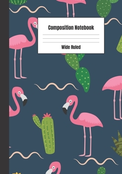 Paperback Composition Notebook: Cactus Flamingo Theme Book